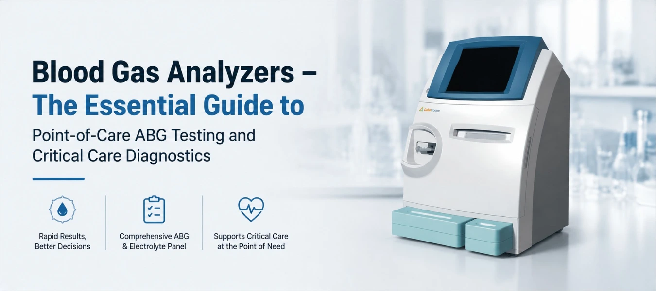 Blood Gas Analyzers - The Essential Guide To Point-of-Care ABG Testing And Critical Care Diagnostics