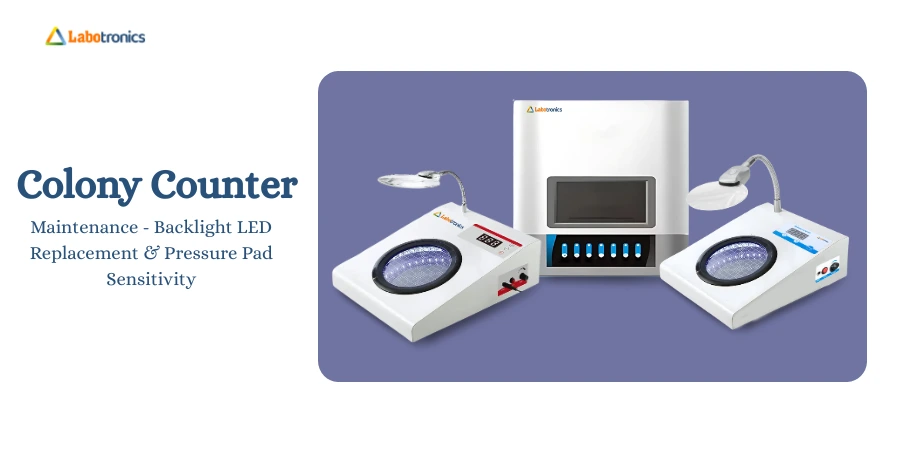Colony Counter Maintenance: Backlight LED Replacement & Pressure Pad Sensitivity