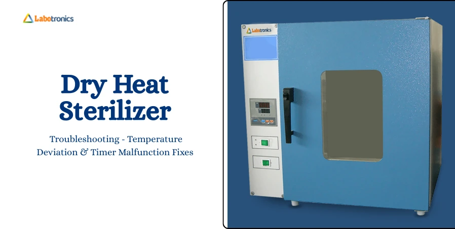 Dry Heat Sterilizer Troubleshooting: Temperature Deviation & Timer Malfunction Fixes