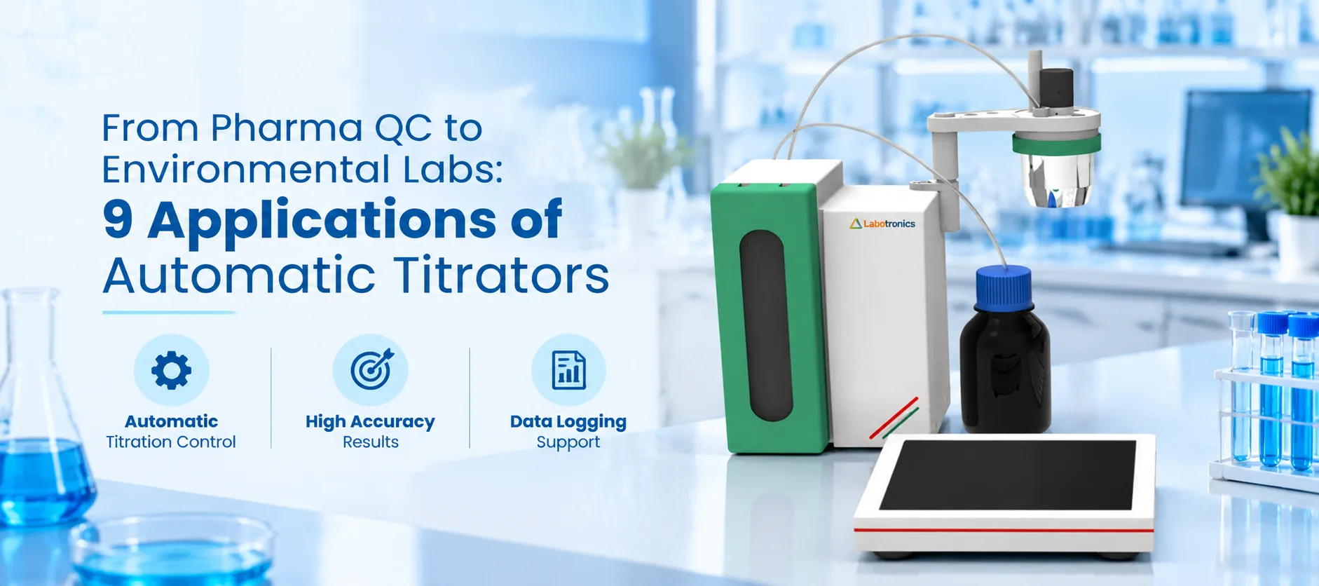 From Pharma QC To Environmental Labs: 9 Applications Of Automatic Titrators