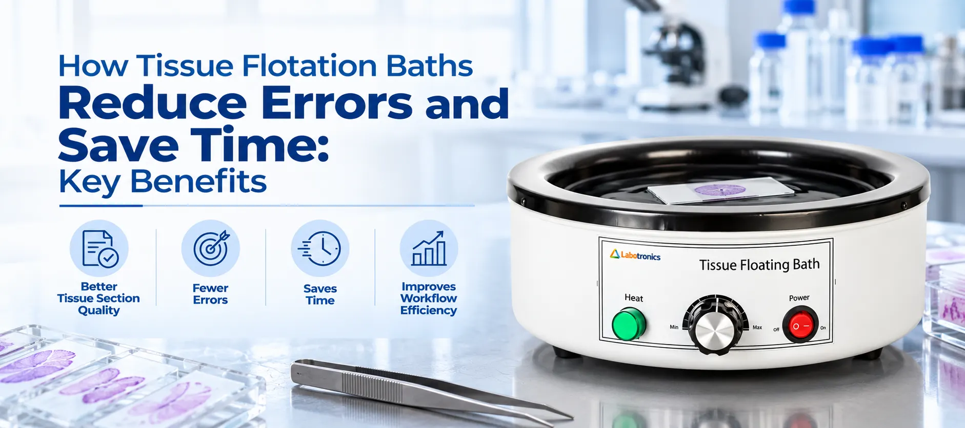 How Tissue Flotation Baths Reduce Errors And Save Time: Key Benefits