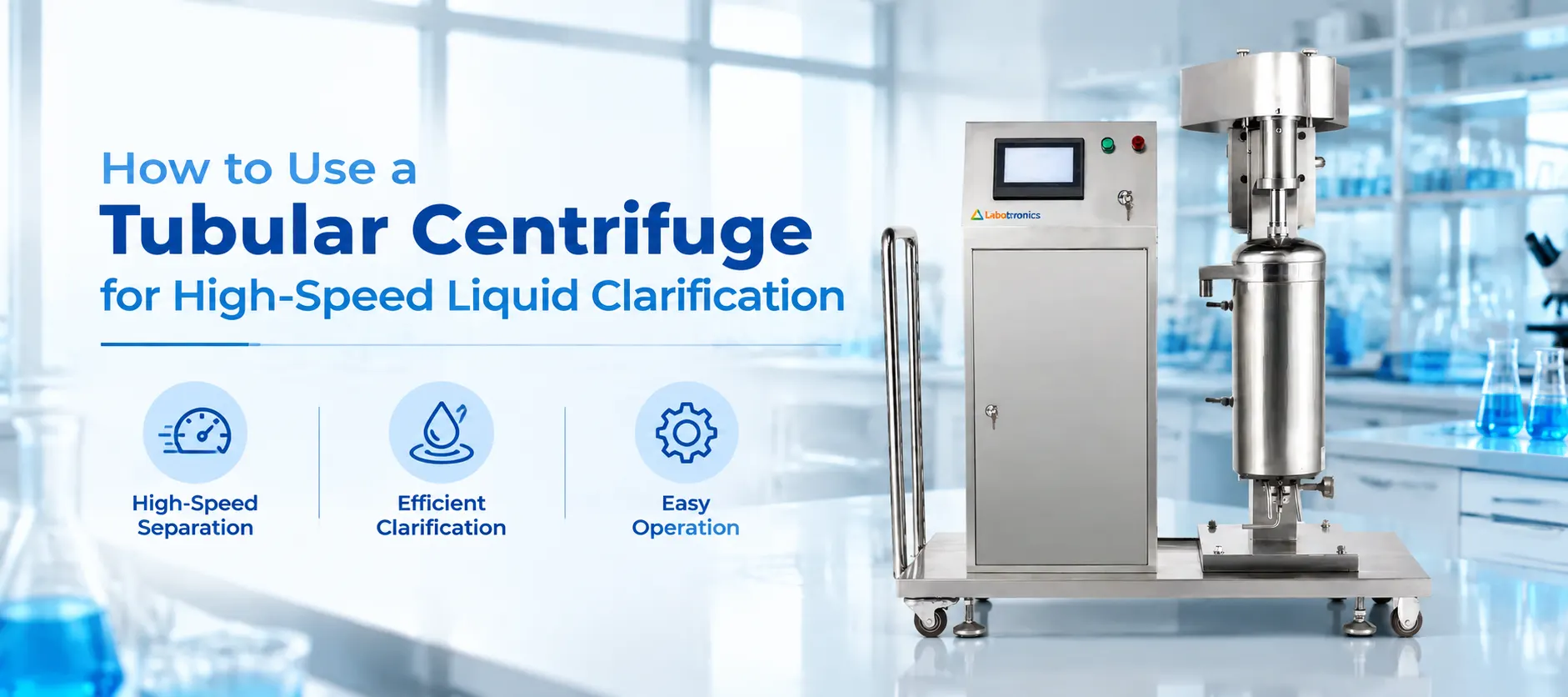 How To Use A Tubular Centrifuge For High-Speed Liquid Clarification