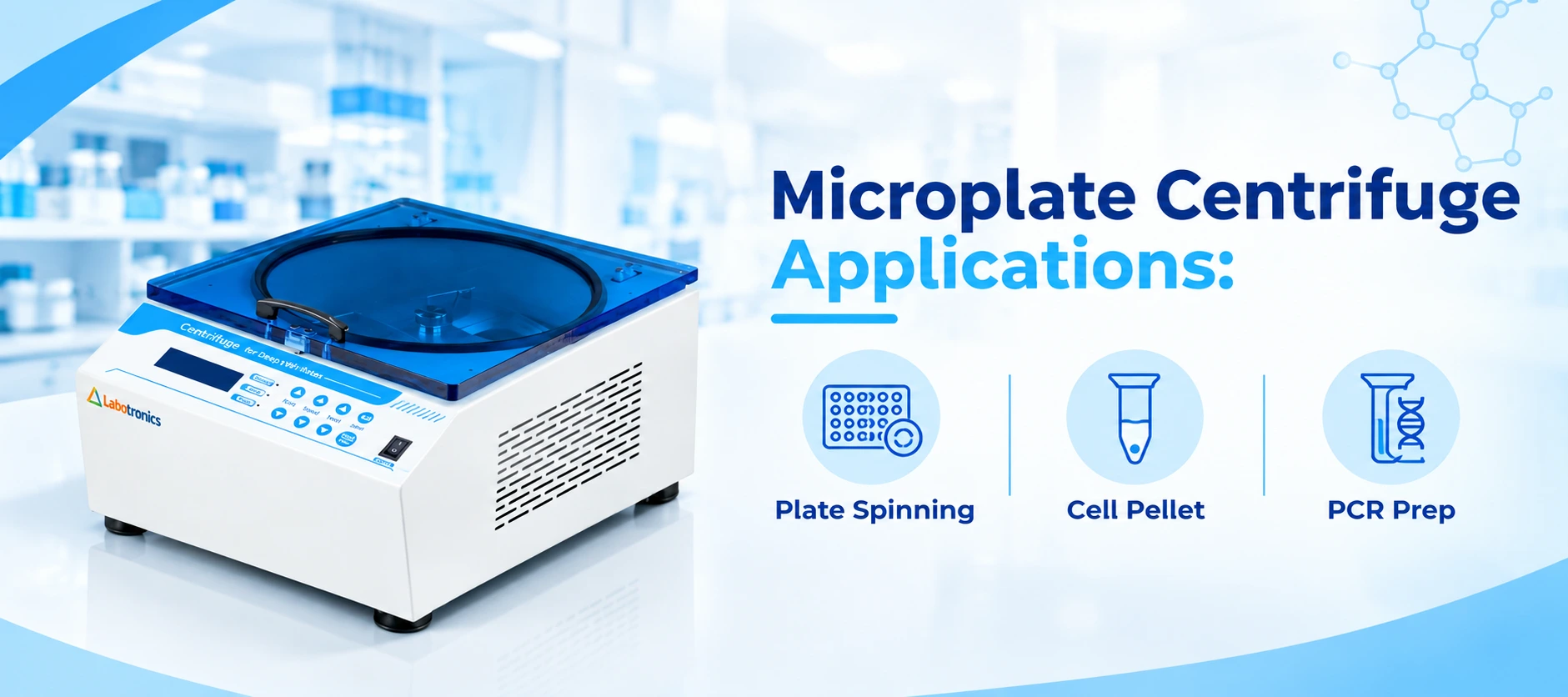 Microplate Centrifuge Applications: Plate Spinning, Cell Pellet, And PCR Prep Across Molecular