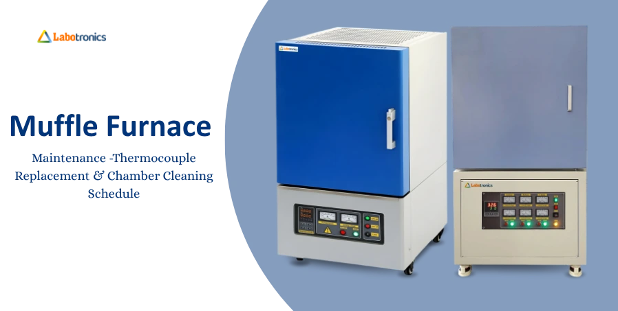 Muffle Furnace Maintenance: Thermocouple Replacement & Chamber Cleaning Schedule
