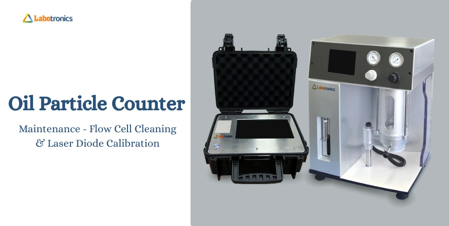 Oil Particle Counter Maintenance: Flow Cell Cleaning & Laser Diode Calibration