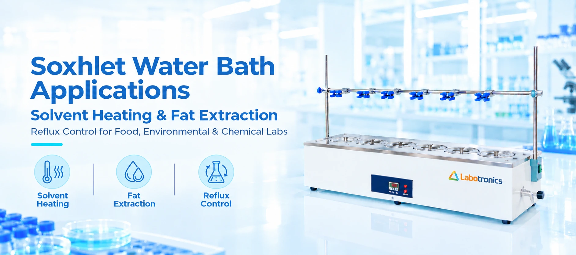 Soxhlet Water Bath Applications: Solvent Heating, Fat Extraction, And Reflux Control Across Food, En
