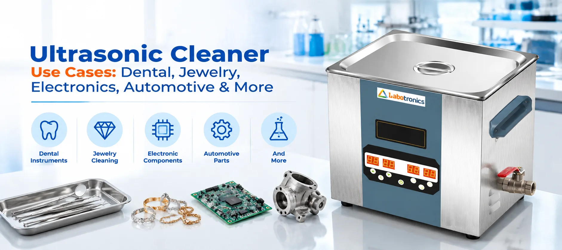 Ultrasonic Cleaner Use Cases: Dental, Jewelry, Electronics, Automotive & More