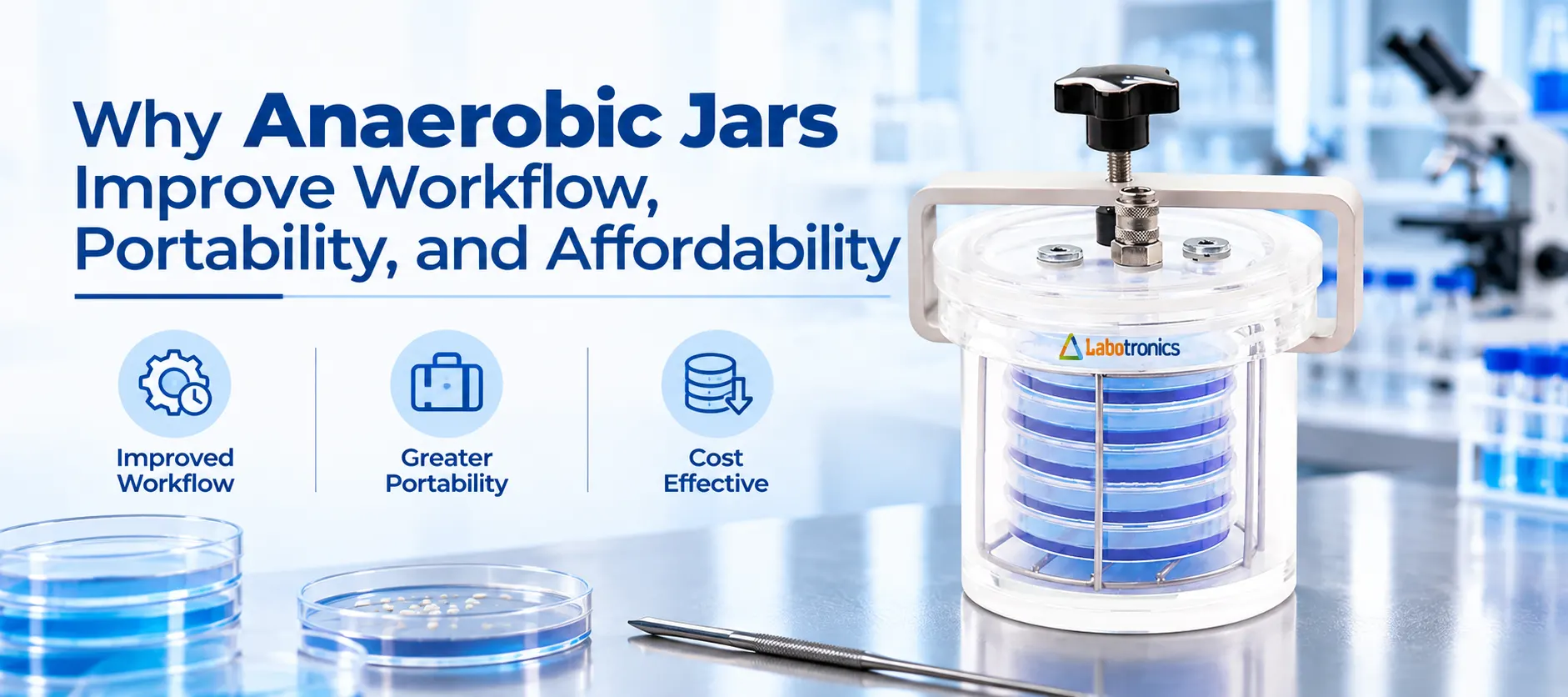 Why Anaerobic Jars Improve Workflow, Portability, And Affordability